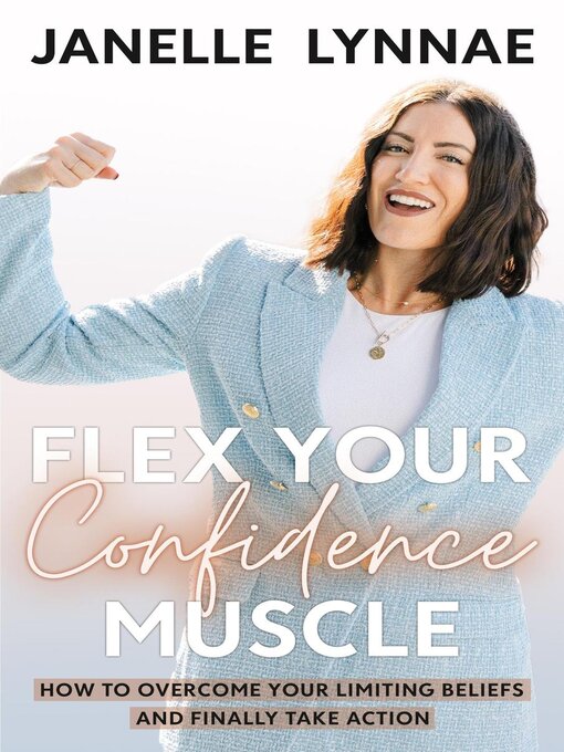 Title details for Flex Your Confidence Muscle by Janelle Lynnae - Available
